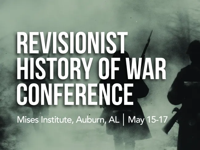 Revisionist History of War Conference